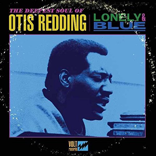 Otis Redding album cover, "Lonely & Blue," with a portrait of the artist.