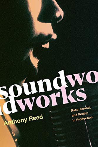 Book cover: "Soundworks" by Anthony Reed, featuring a partial face.