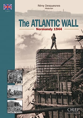Book cover: “The Atlantic Wall, Normandy 1944” with historical photos.