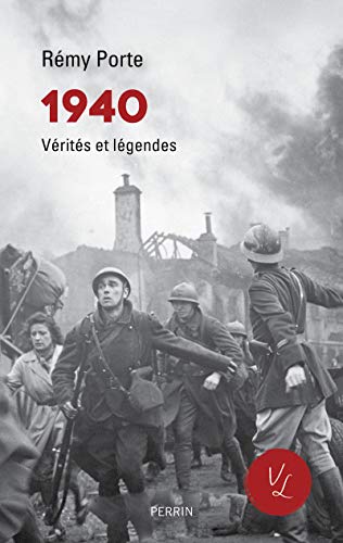 Book cover: "1940 Verites et legendes" with a wartime scene and soldiers.