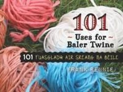 Book cover with colorful baler twine and large text “101 Uses for.”