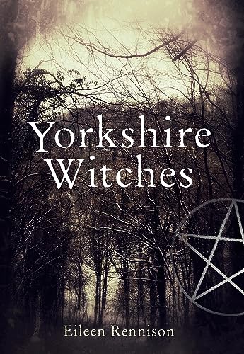Book cover for Yorkshire Witches by Eileen Rennison featuring a dark forest and pentagram.