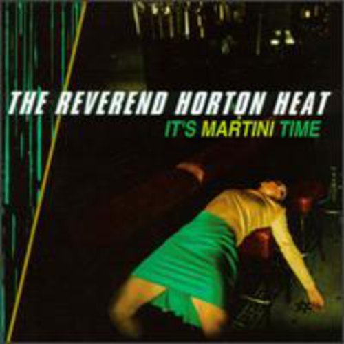 CD cover for Reverend Horton Heat’s “It’s Martini Time” with a woman in green.