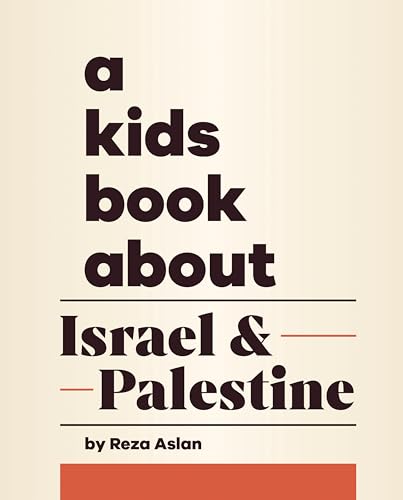 Book cover titled "a kids book about Israel & Palestine" by Reza Aslan.