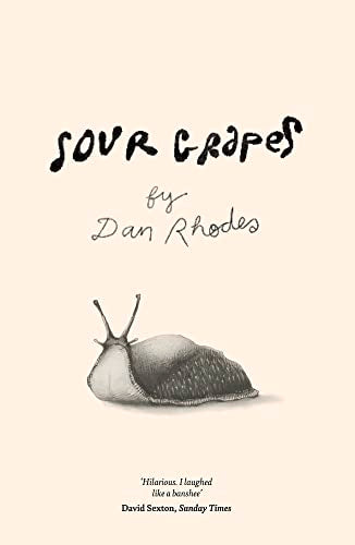 Book cover: "Sour Grapes" by Dan Rhodes, featuring a snail illustration.