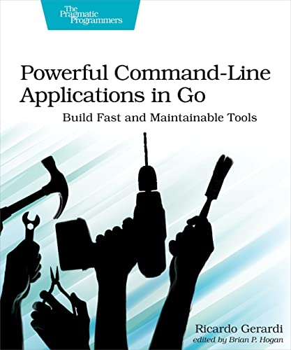 Book cover with silhouetted hands holding tools, titled “Powerful Command-Line Applications in Go.”