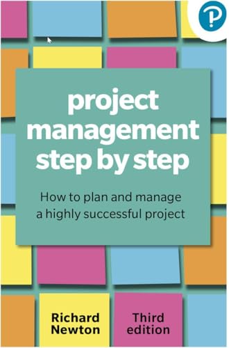 Book cover: "Project Management Step By Step," third edition, by Richard Newton.