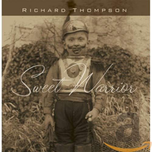 CD cover for Richard Thompson’s “Sweet Warrior” featuring a vintage photo.