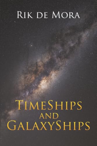Book cover with title “TimeShips and GalaxyShips” against a starry galaxy background.