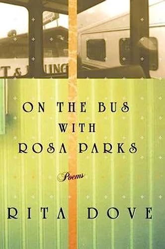 Book cover: "On the Bus with Rosa Parks: Poems" by Rita Dove.