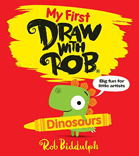 Book cover: "My First Draw With Rob: Dinosaurs" with a cartoon T-Rex.