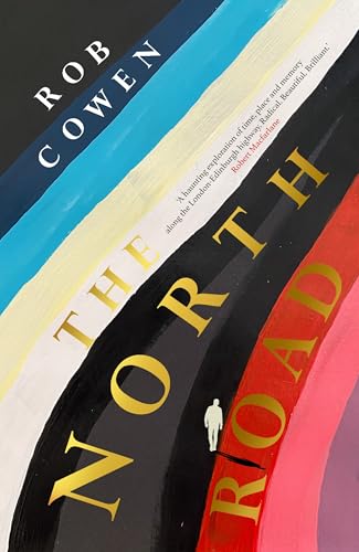 Book cover: "The North Road" with abstract colorful stripes and a lone figure.