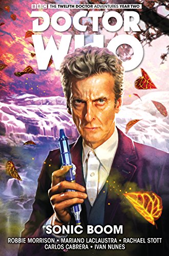 Cover of “Doctor Who: Sonic Boom Volume 6” featuring the Twelfth Doctor.