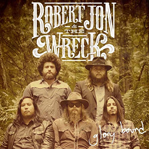 "Album cover featuring Robert Jon And The Wreck, five men in a forest setting."