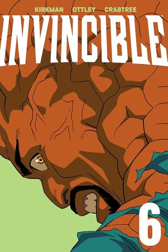Invincible Volume 6 cover: a close-up of a muscular man’s face and number 6.