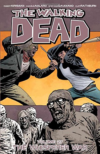 Cover of "The Walking Dead Volume 27: The Whisperer War" graphic novel.