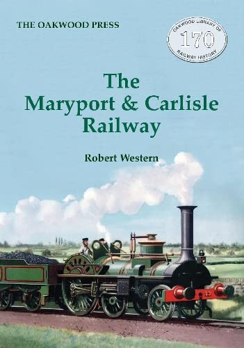 Book cover: “The Maryport & Carlisle Railway” with a vintage steam train.