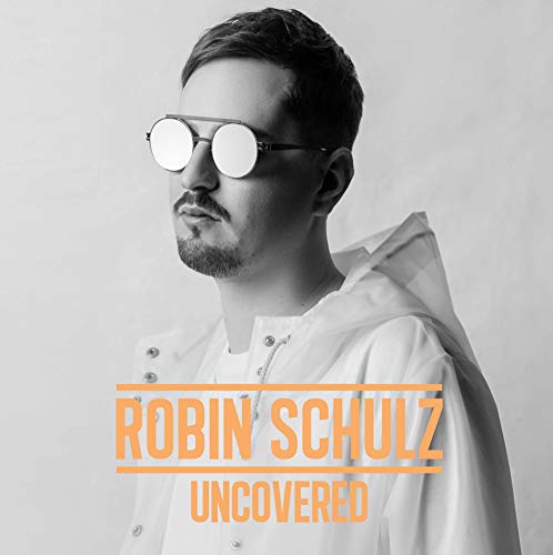 Black and white portrait of Robin Schulz with album title "Uncovered".