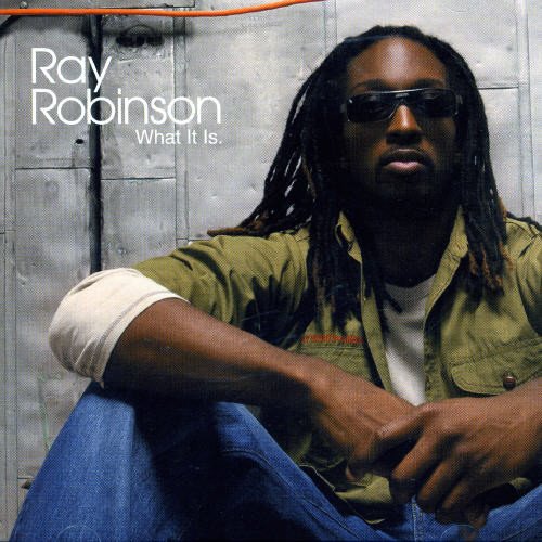CD cover for Ray Robinson’s “What It Is,” featuring the artist in sunglasses.