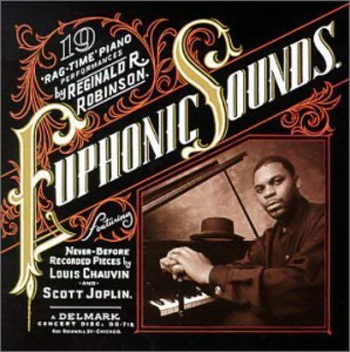 CD cover for Reginald Robinson’s “Euphonic Sounds” featuring a pianist portrait.
