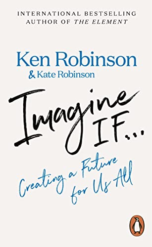 Book cover for Imagine If... by Ken Robinson and Kate Robinson on cream background.