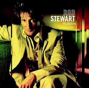 Rod Stewart album cover, "Human," featuring a portrait of the singer.