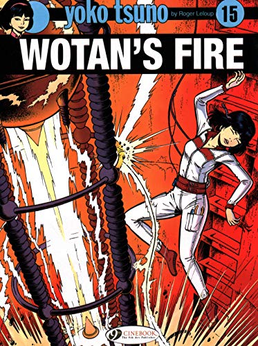 Comic book cover: Yoko Tsuno Vol. 15, "Wotan's Fire," featuring a woman in peril.