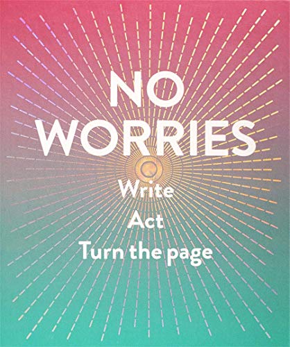 Journal cover with radiating lines, text reading "No Worries" and action words.