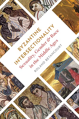 Book cover titled Byzantine Intersectionality featuring a collage of Byzantine mosaic art fragments.