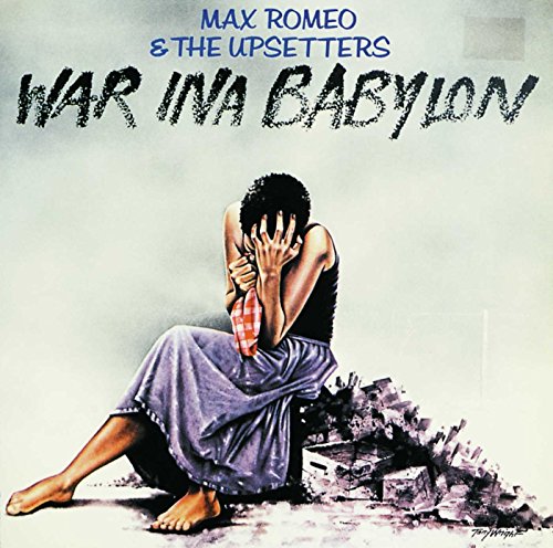 Album cover for Max Romeo’s “War Ina Babylon” featuring a distressed figure.