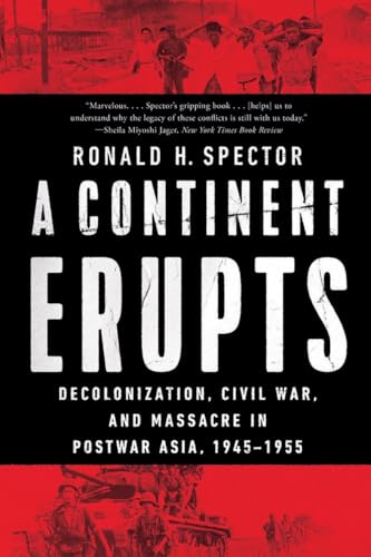 Book cover: “A Continent Erupts” depicting postwar Asia, 1945-1955.