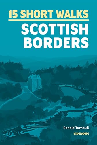 Book cover: "15 Short Walks Scottish Borders" with a castle scene.