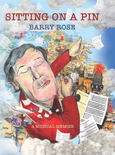 Book cover: illustrated portrait of Barry Rose with musical and travel imagery.