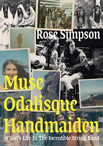 Collage of vintage photographs featuring Rose Simpson and The Incredible String Band members.