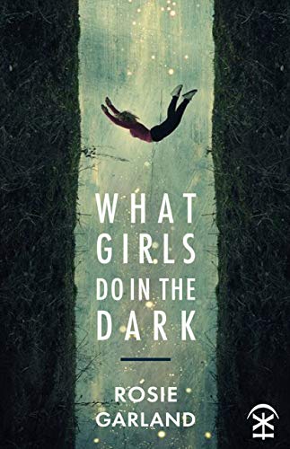 Book cover: girl falling into dark, leafy crevice, title "What Girls Do in the Dark".