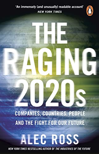 Book cover: "The Raging 2020s" by Alec Ross, with Earth imagery.