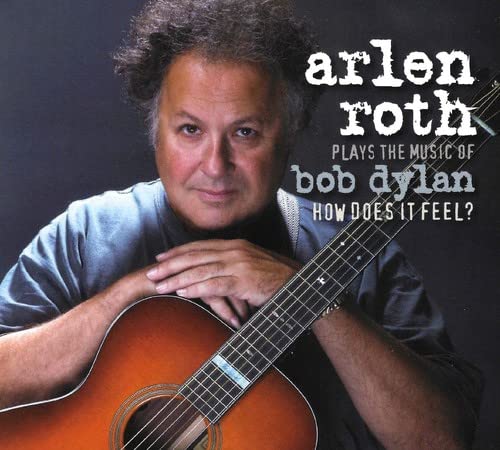 Arlen Roth portrait with acoustic guitar, album cover for Bob Dylan tribute.