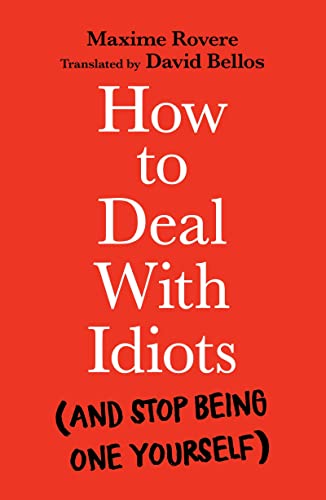 Book cover with white text on a red background reading How to Deal With Idiots.
