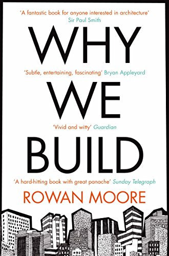 Book cover: "Why We Build" by Rowan Moore with city skyline illustration.