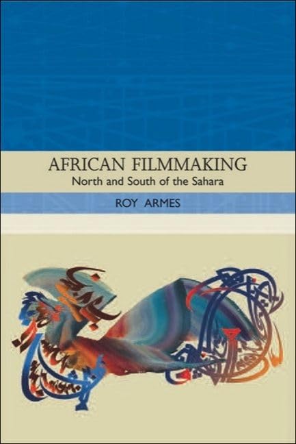 Book cover for “African Filmmaking,” with abstract colorful art.