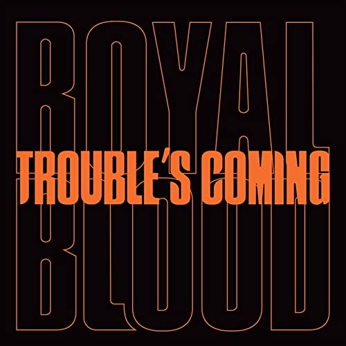 Royal Blood album cover: orange text on black background.