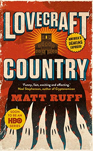 Book cover for Lovecraft Country by Matt Ruff featuring a house atop a monster.