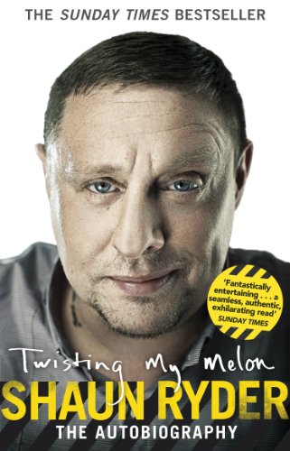 Book cover featuring a close-up portrait of Shaun Ryder, author of "Twisting My Melon.