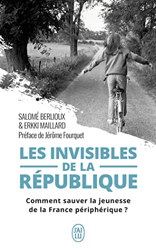Book cover: child on bicycle, title “Les invisibles de la République.”