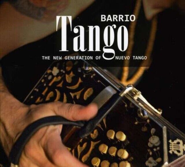 CD cover for "Barrio Tango" featuring a bandoneon and tattooed arm.
