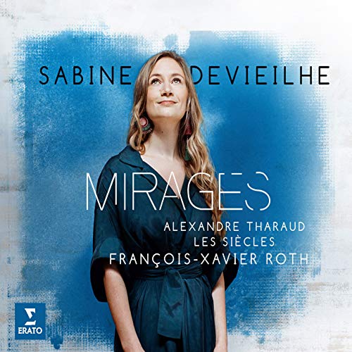 Sabine Devieilhe "Mirages" CD cover featuring a woman in a blue dress looking upward.