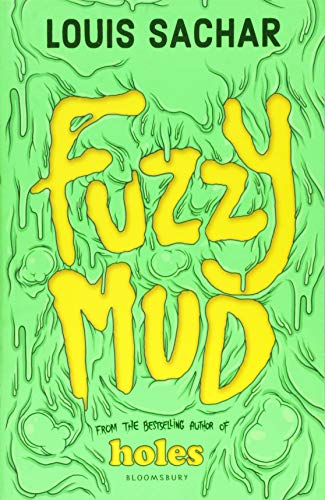 Book cover for Fuzzy Mud by Louis Sachar featuring yellow text on green slime.