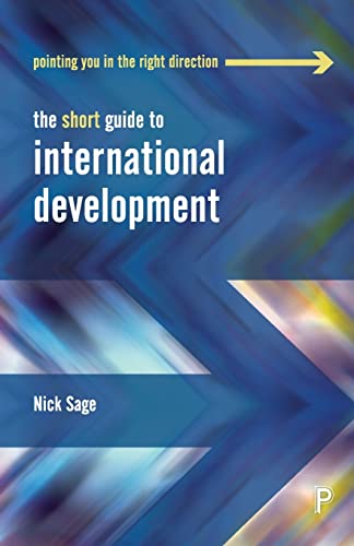 Book cover: "The Short Guide to International Development" by Nick Sage.