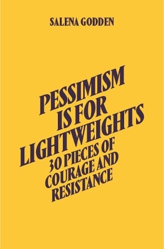 Book cover with yellow background and dark purple text reading Salena Godden Pessimism is for Lightweights.