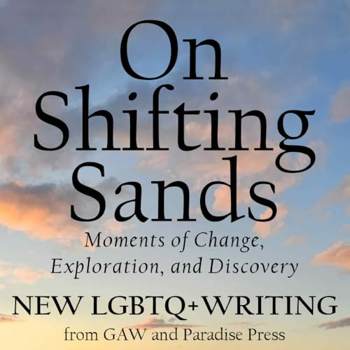 Book cover: "On Shifting Sands," an LGBTQ+ anthology with a cloudy sky background.